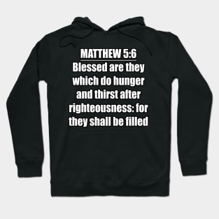 Bible Verse Matthew 5:6 Hoodie